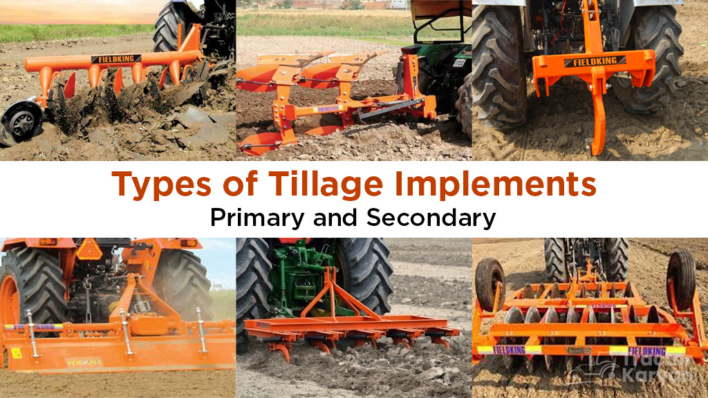 Types of Tillage Implements Used in India - Primary & Secondary Tillage
