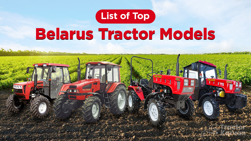 Top Belarus Tractor Price and Specifications in India 2023