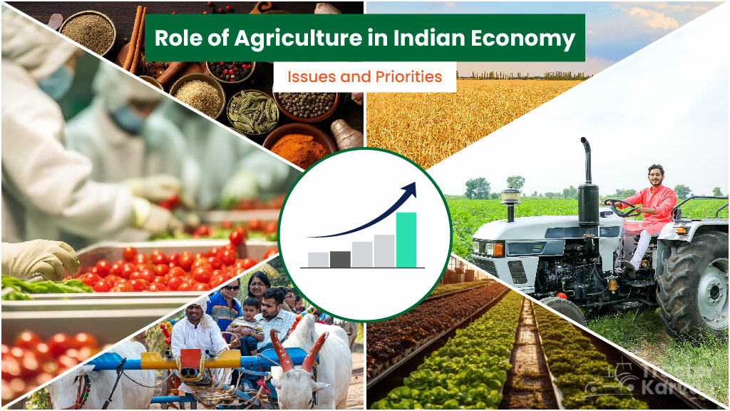 Role of Agriculture in Indian Economy: Issues and Priorities