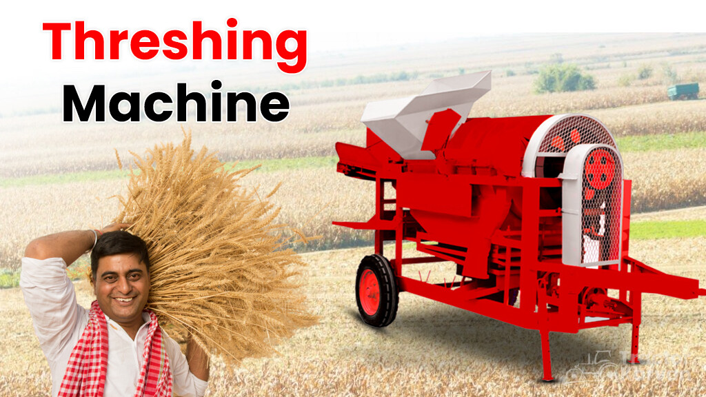 Threshing Machine: What is a Thresher, Types, and Their Uses