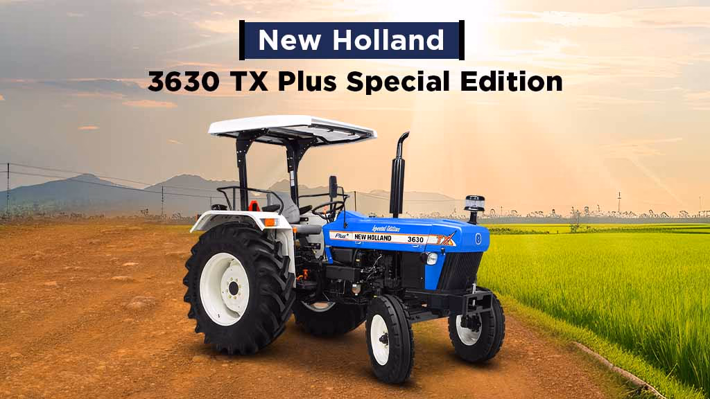 Top 10 Tractors in India for Commercial Applications -New Holland 3630 TX Plus Special Edition