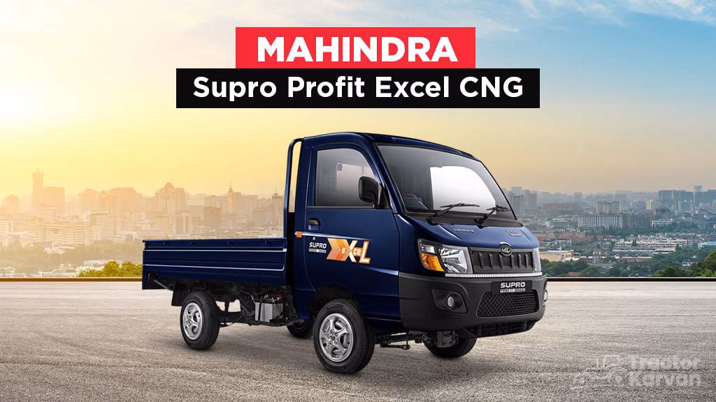 Top 10 CNG Trucks in India - Mahindra Supro Profit Excel CNG