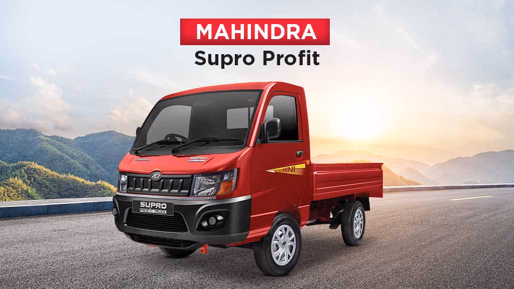 Top Mini Truck Models - Mahindra Supro Profit