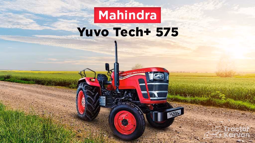 Best Tractor Models in India - Mahindra Yuvo Tech+ 575