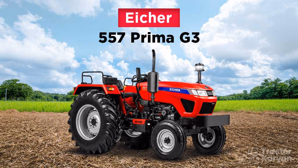 Best Tractor Models in India - Eicher 557 Prima G3