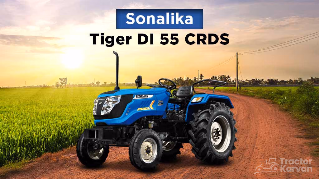 Best Tractor Models in India - Sonalika Tiger DI 55 CRDS