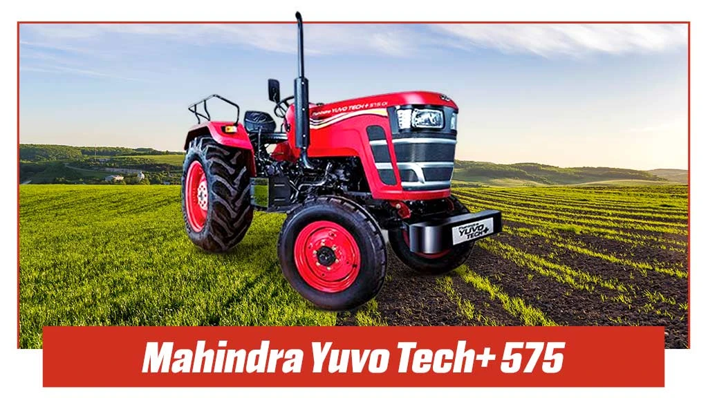 Top Fuel Efficient Tractors - Mahindra Yuvo Tech+ 575