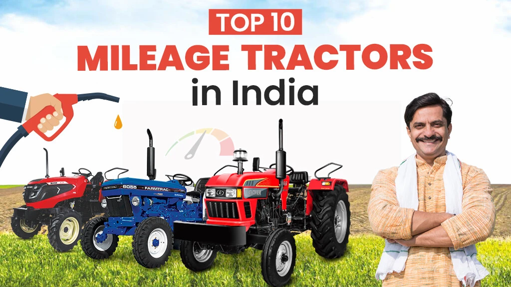Best Mileage Tractors in India: Top 10 Fuel Efficient Tractors
