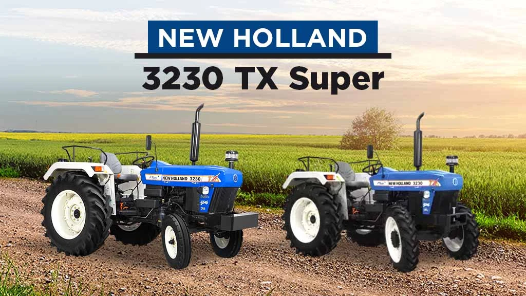Best Tractors For Mileage - New Holland 3230 TX Super