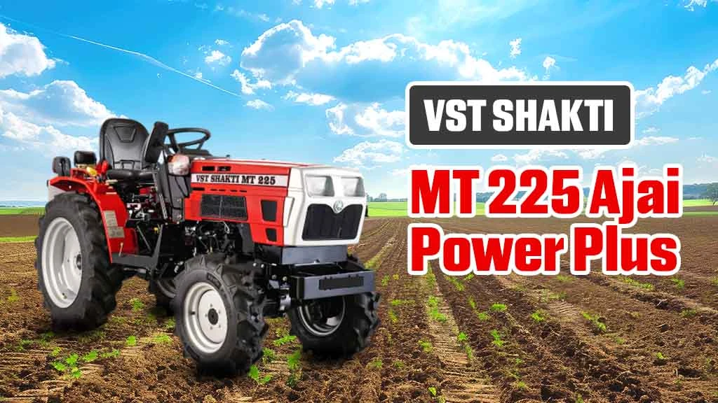 Popular VST Shakti Tractors - VST Shakti MT 225 Ajai Power Plus