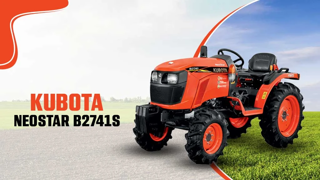 Top Mini Tractors For Farming - Kubota Neostar B2741S