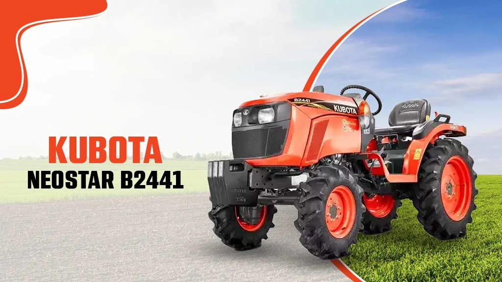 Top Mini Tractors For Farming - Kubota Neostar B2441