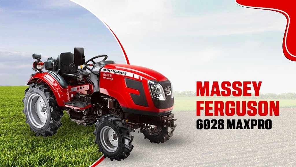 Top Mini Tractors For Farming - Massey Ferguson 6028 MaxPro