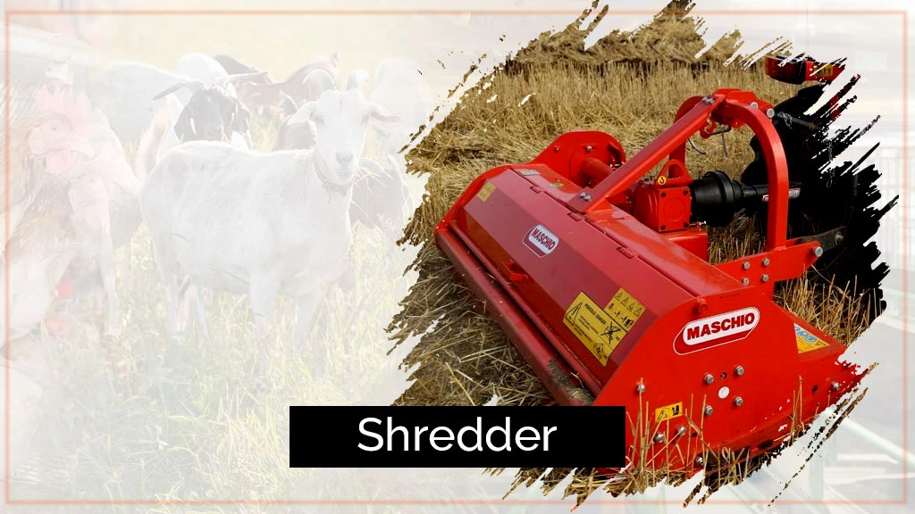 Best Implements for Livestock Sector - Shredder