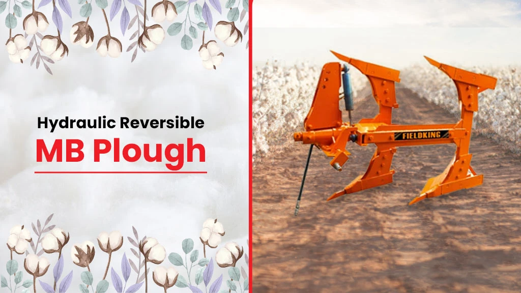 Best Cotton Farming Implements - Hydraulic Reversible MB Plough