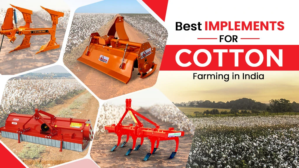 Best Implements for Cotton Farming in India