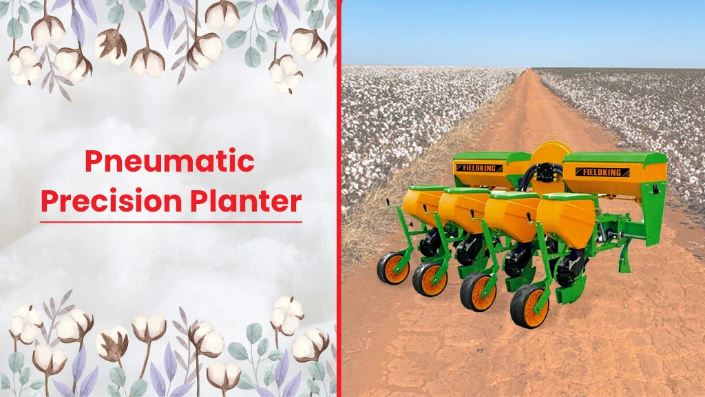Best Cotton Farming Implements - Pneumatic Precision Planter