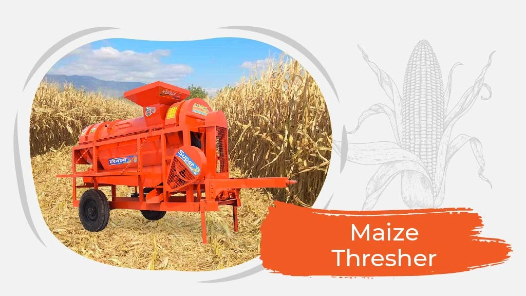 Top Implements for Maize Farming - Maize Thresher
