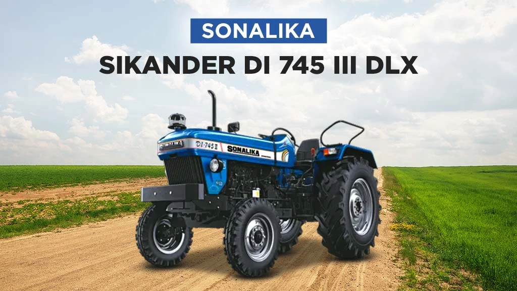 DLX Series Tractors - Sonalika Sikander DI 745 III DLX