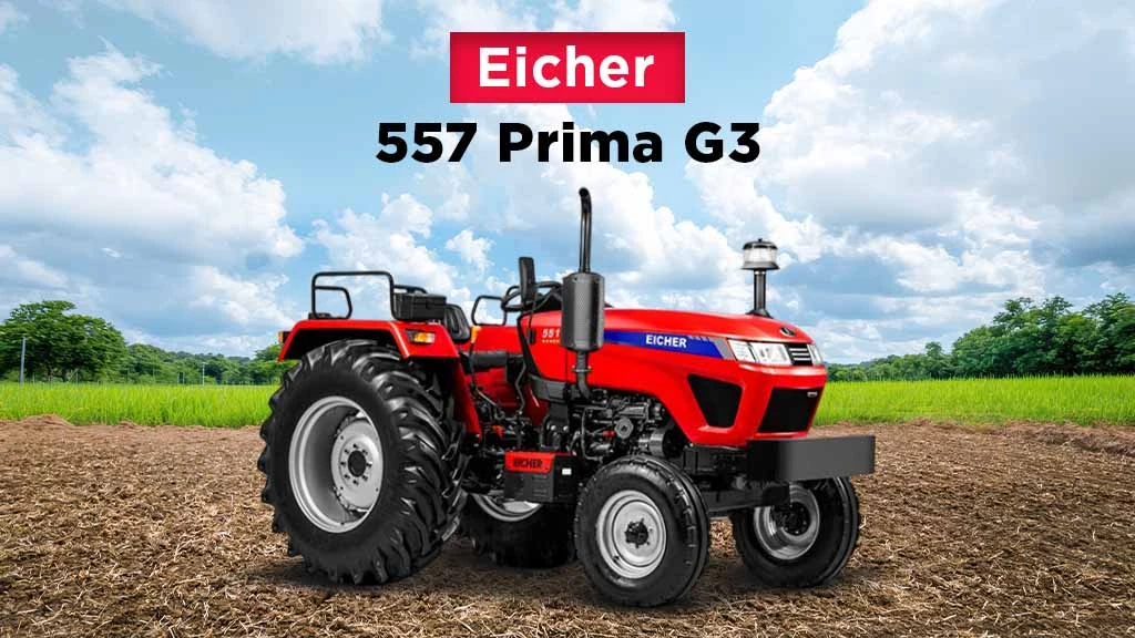 Best Tractor Models in 2025 - Eicher 557 Prima G3