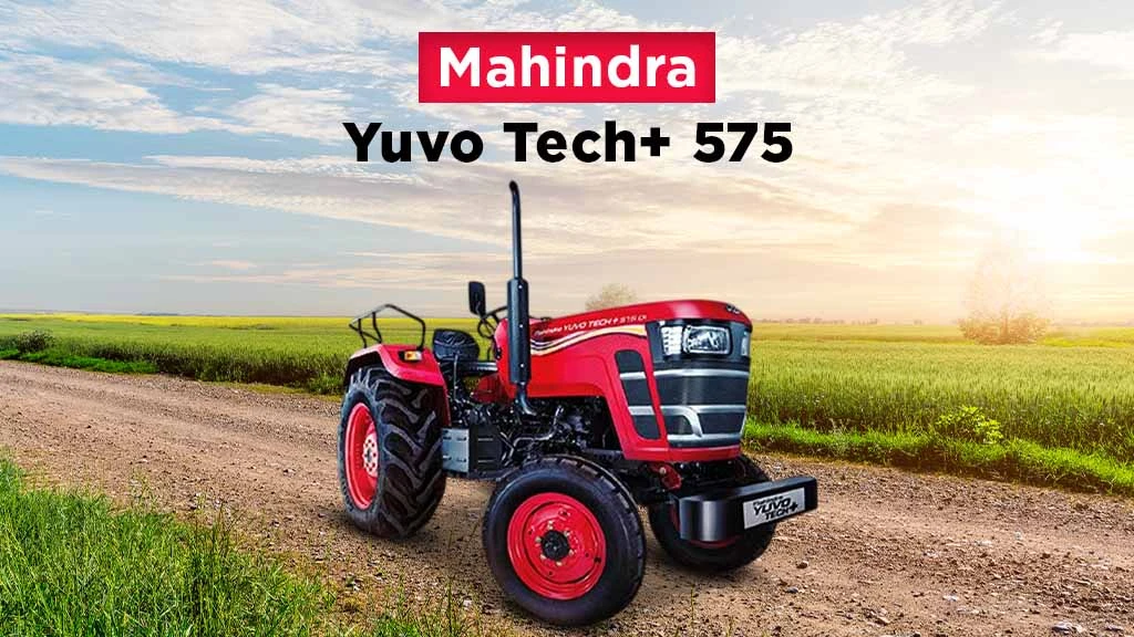 Best Tractor Models in 2025 - Mahindra Yuvo Tech+ 575