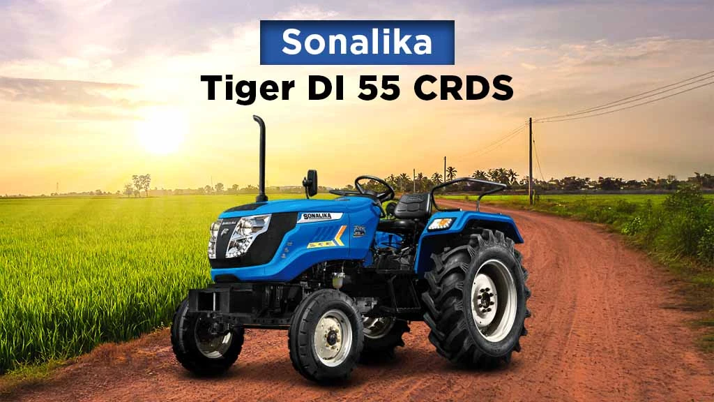 Best Tractor Models in 2025 - Sonalika Tiger DI 55 CRDS