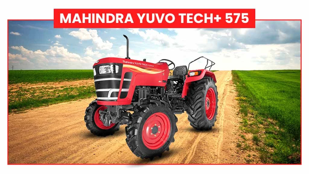 Top Fuel Efficient Tractors - Mahindra Yuvo Tech+ 575