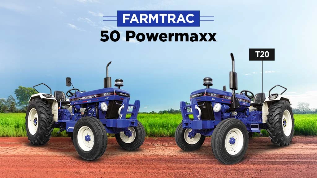 Top Farmtrac Powermaxx Tactors - Farmtrac 50 Powermaxx