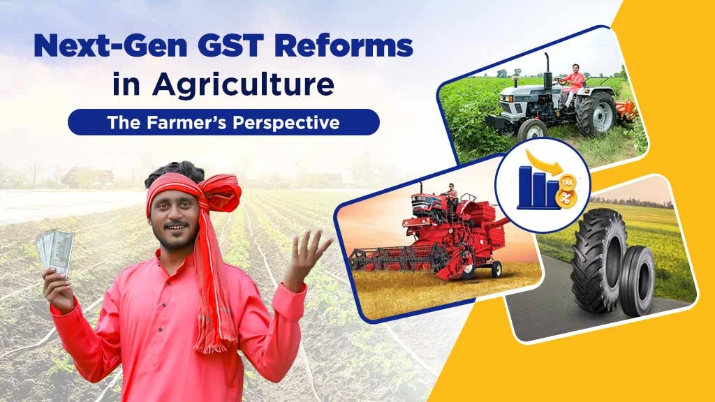 Next-Gen GST Reforms in Agriculture: The Farmer’s Perspective