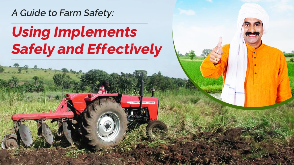 A Guide to Farm Safety: Using Implements Safely and Effectively