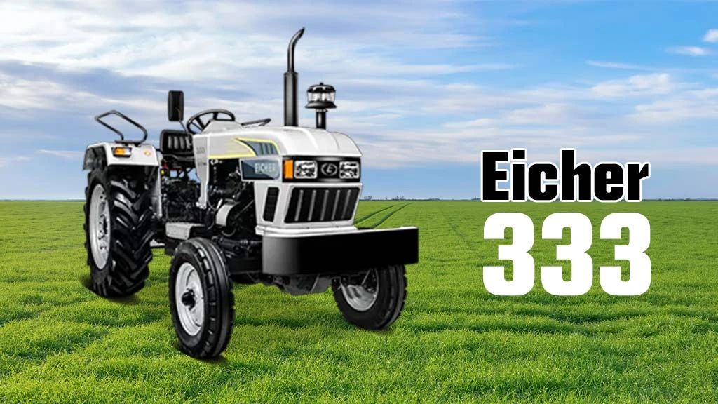 Top Tractors With High Resale Value - Eicher 333