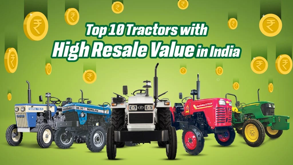 Top 10 Tractors in India with High Resale Value
