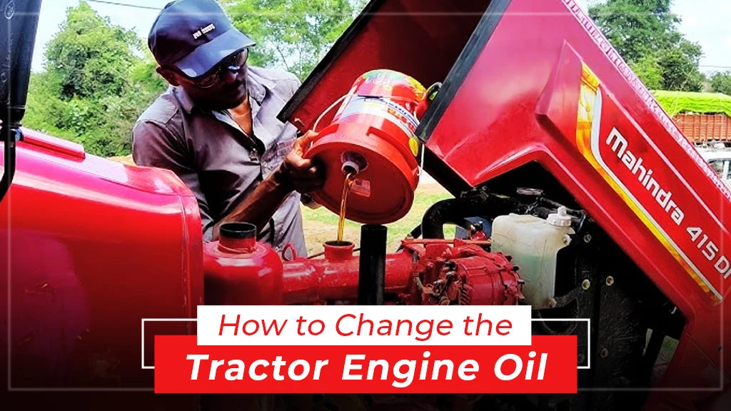 How to Change the Tractor Engine Oil - A 10-Step Guide