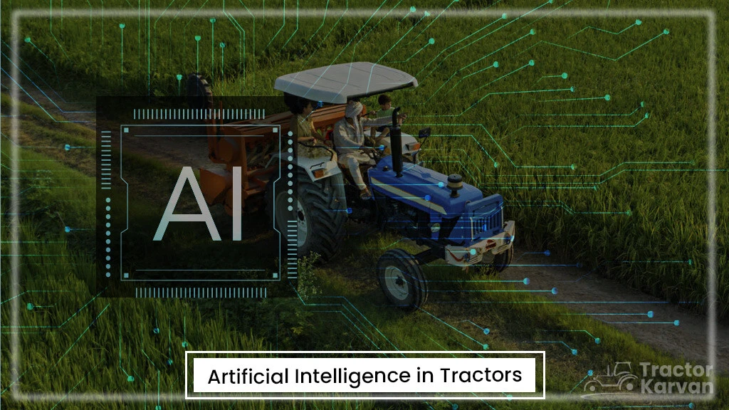 Artificial Intelligence in Tractors