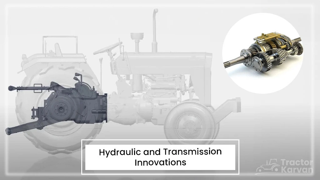 Hydraulic and Transmission Innovations