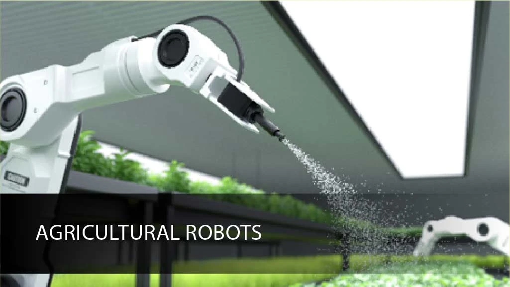Modern Agriculture Technology - Agricultural Robots