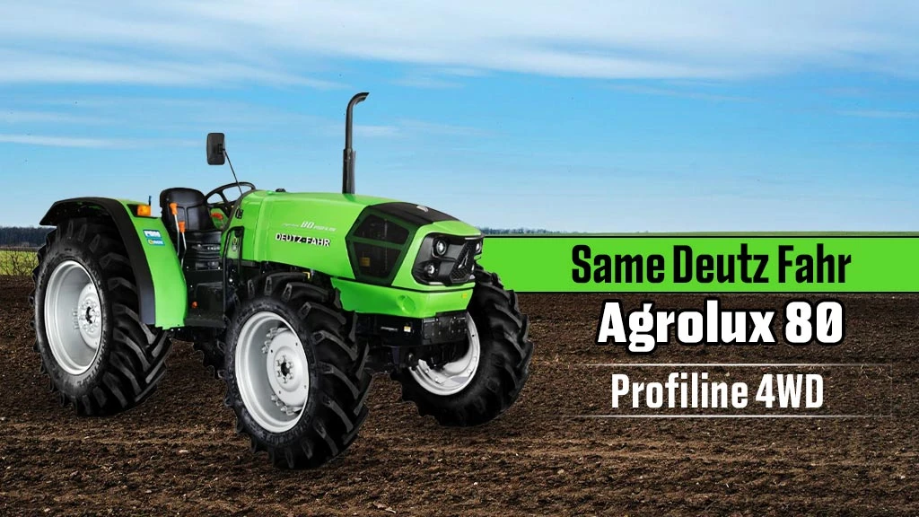 Top Powerful Tractors For Farming - Same Deutz Fahr Agrolux 80 Profiline 4WD