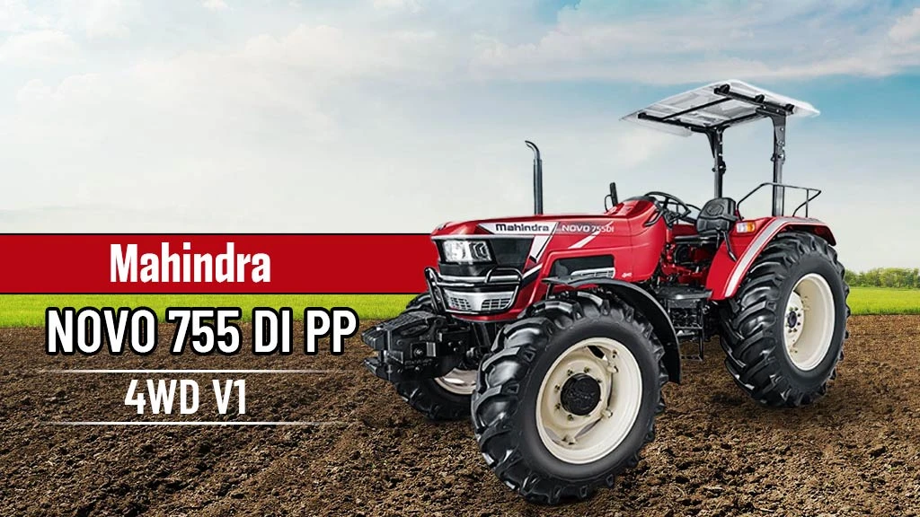 Top Powerful Tractors For Farming - Mahindra Novo 755 DI PP 4WD V1