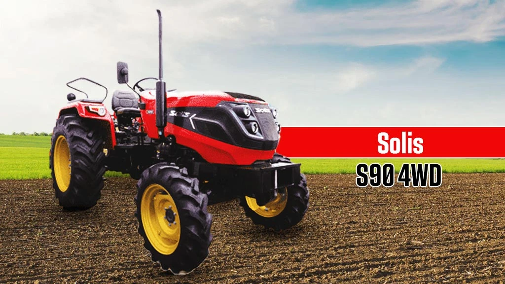 Top Powerful Tractors For Farming - Solis S90 4WD