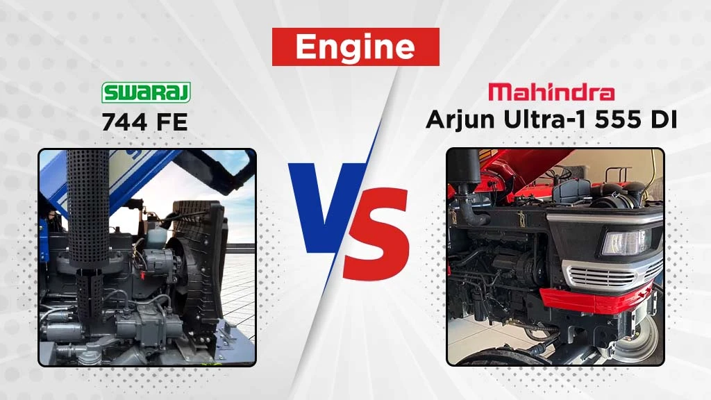 Swaraj 744 FE vs Mahindra Arjun Ultra 555 - Engine