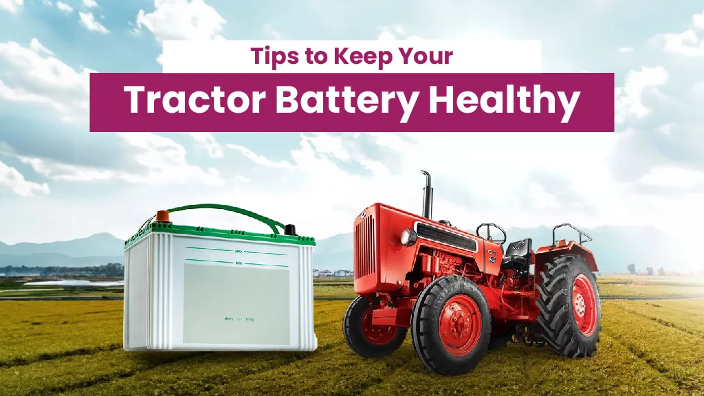 Top 5 Tips to Keep Your Tractor Battery Healthy