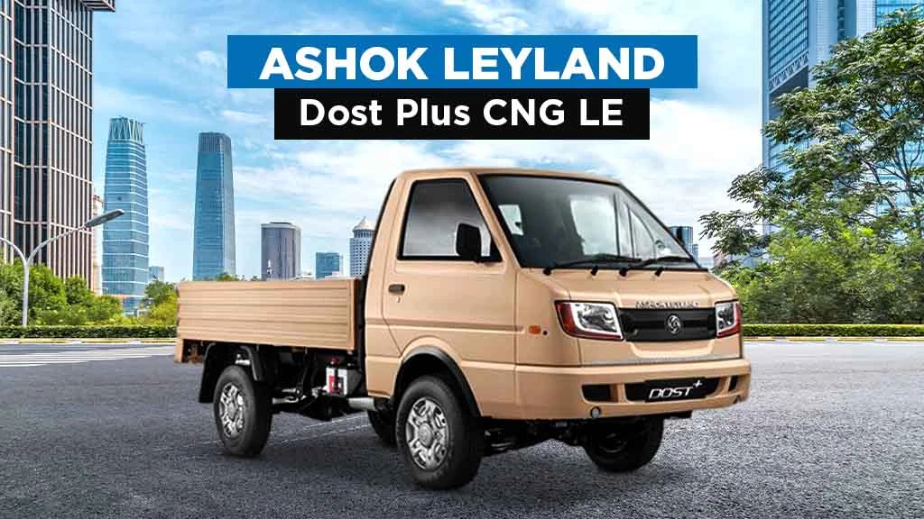Top CNG Trucks in India - Ashok Leyland Dost Plus CNG LE