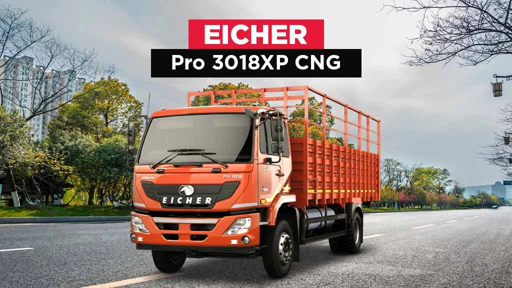 Top CNG Trucks in India - Eicher Pro 3018XP CNG
