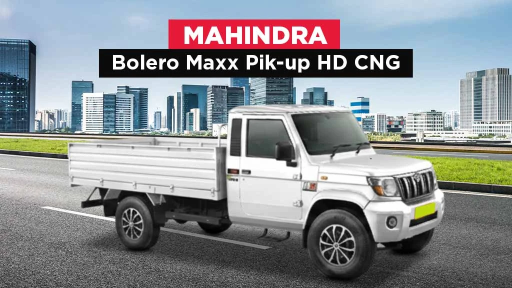 Top CNG Trucks in India - Mahindra Bolero Pik-up Maxx HD CNG