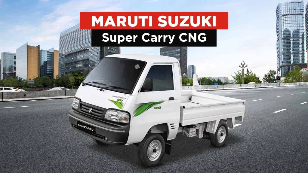 Top CNG Trucks in India - Maruti Suzuki Super Carry CNG
