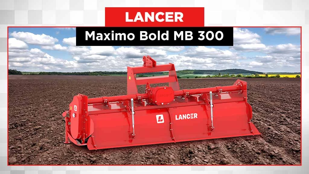 Popular 10 Feet Rotavators in India - Lancer Maximo Bold MB 300