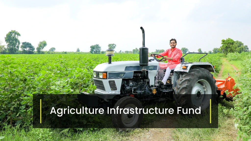 Top Agriculture Schemes - Agriculture Infrastructure Fund