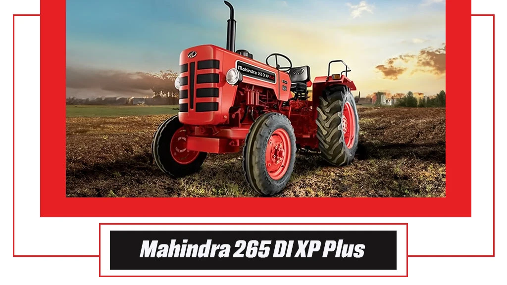 Top 10 Mahindra Tractors - Mahindra 265 DI XP Plus