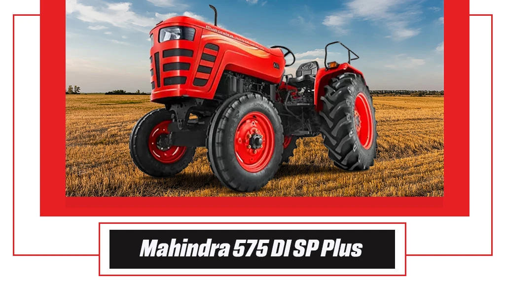 Top 10 Mahindra Tractors - Mahindra 575 DI SP Plus