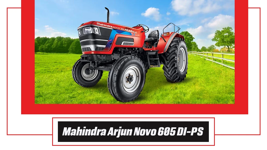 Top 10 Mahindra Tractors - Mahindra Arjun Novo 605 DI-PS